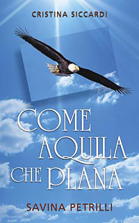 Come aquila che plana. Savina Petrilli