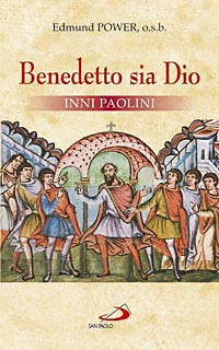 Benedetto sia Dio. Inni Paolini