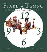 Fiabe a tempo. Tra foreste e castelli del nord