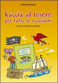Caccia al tesoro. Per tutte le occasioni