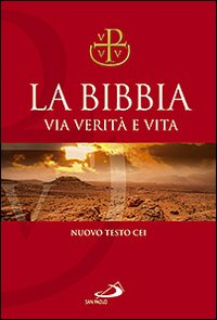 La Bibbia. Via verità e vita