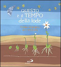 Questo è il tempo della lode. L'anno liturgico dei cristiani