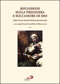 Riflessioni sulla preghiera e sull'amore di Dio. Scritti del beato Paolo Giustiniani. Vol. 2