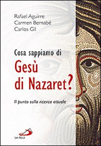 Cosa sappiamo di Gesù di Nazaret? Il punto sulla ricerca attuale