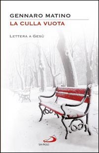 La culla vuota. Lettera a Gesù