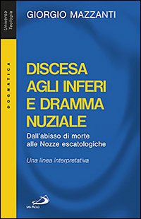 Discesa agli inferi e dramma nuziale. Dall'abisso di morte alle nozze escatologiche. Una linea interpretativa