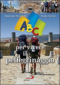 ABC per vivere il pellegrinaggio