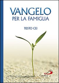 Vangelo per la famiglia. Testo CEI