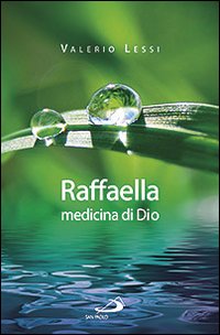 Raffaella medicina di Dio