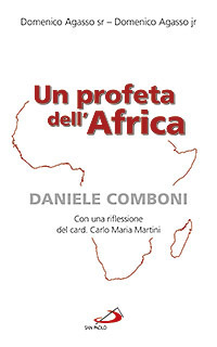 Un profeta dell'Africa. Daniele Comboni