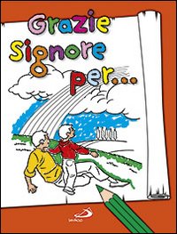Grazie Signore per...