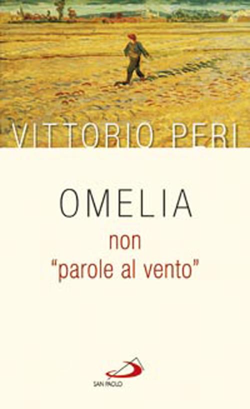 Omelia non «parole al vento»