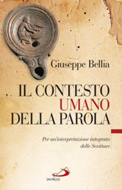 Il contesto umano della parola. Per un'interpretazione integrata delle Scritture