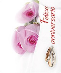 Felice anniversario