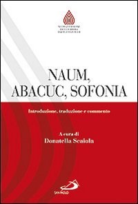 Naum, Abacuc, Sofonia. Introduzione, traduzione e commento