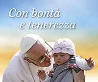 Con bontà e tenerezza