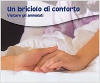 Un briciolo di conforto. Visitare gli ammalati