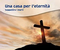 Una casa per l'eternità. Seppellire i morti