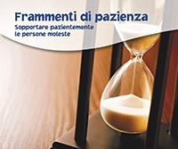 Frammenti di pazienza. Sopportare pazientemente le persone moleste