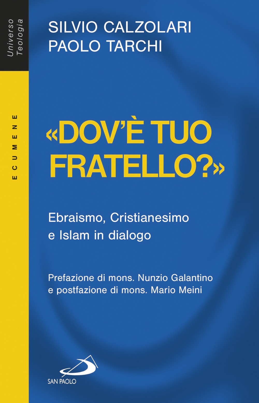 «Dov'è tuo fratello?». Ebraismo, Cristianesimo e Islam in dialogo