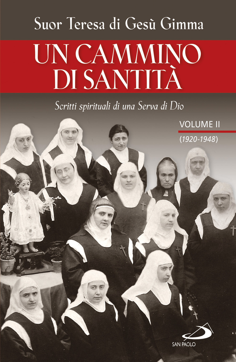 Un cammino di santità. Scritti spirituali di una serva di Dio. Vol. 2: (1920-1948)