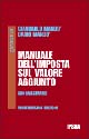 Manuale dell'imposta sul valore aggiunto. Con massimario