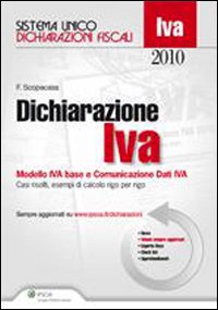 Dichiarazione IVA 2010. Modelli IVA base e comunicazione dati IVA