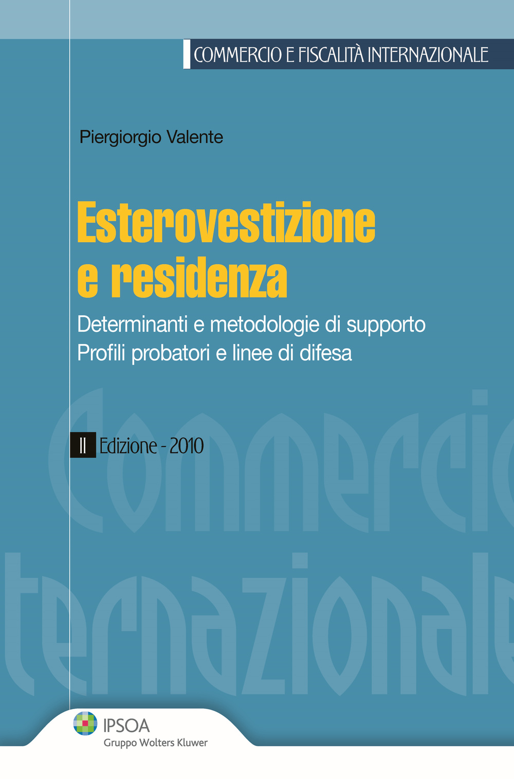 Esterovestizione e residenza. Determinanti metodologie di supporto. Profili probatori e linee di difesa