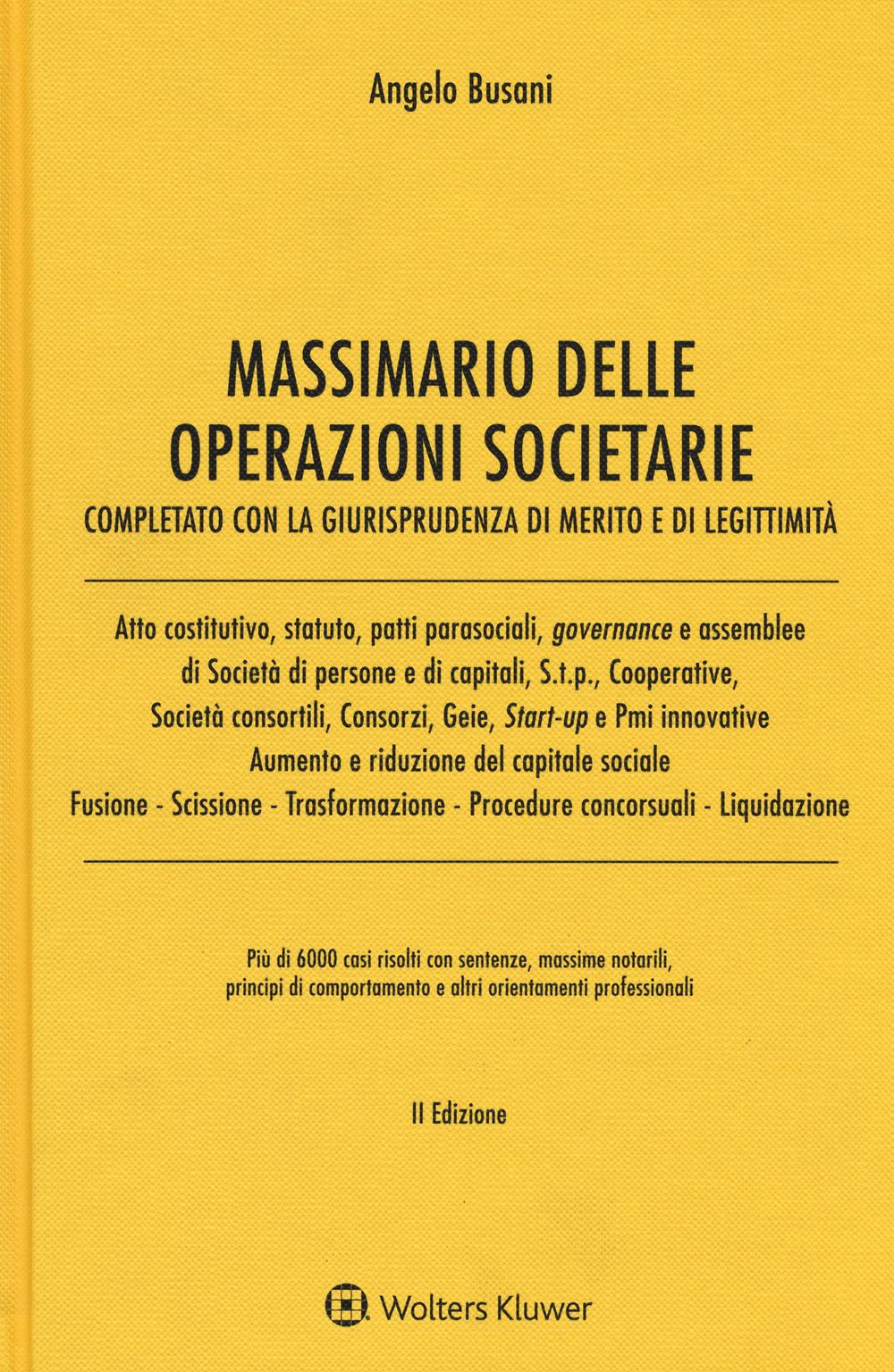 Massimario delle operazioni societarie. Completato con la giurisprudenza di merito e di legittimità