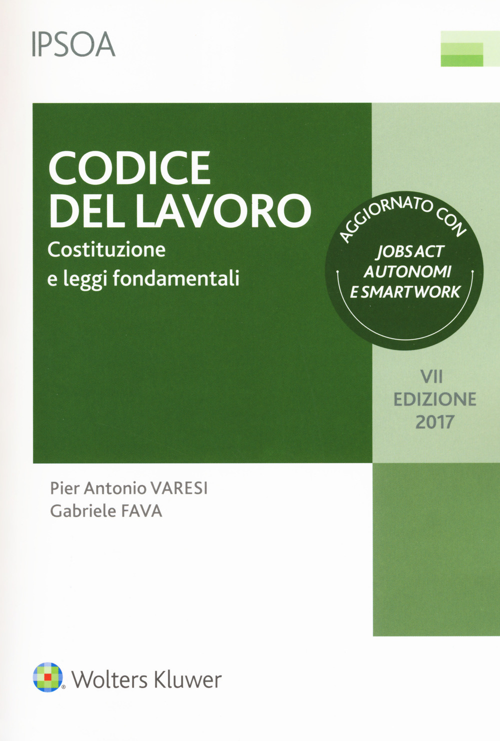 Codice del lavoro. Costituzione e leggi fondamentali