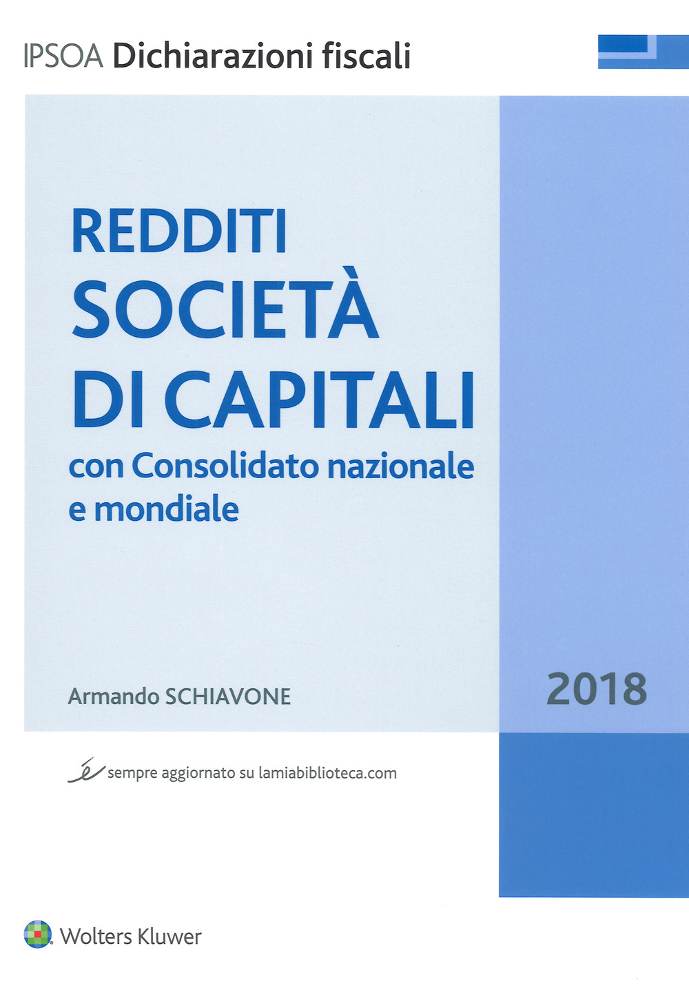 Redditi società di capitali. Con consolidato nazionale e mondiale