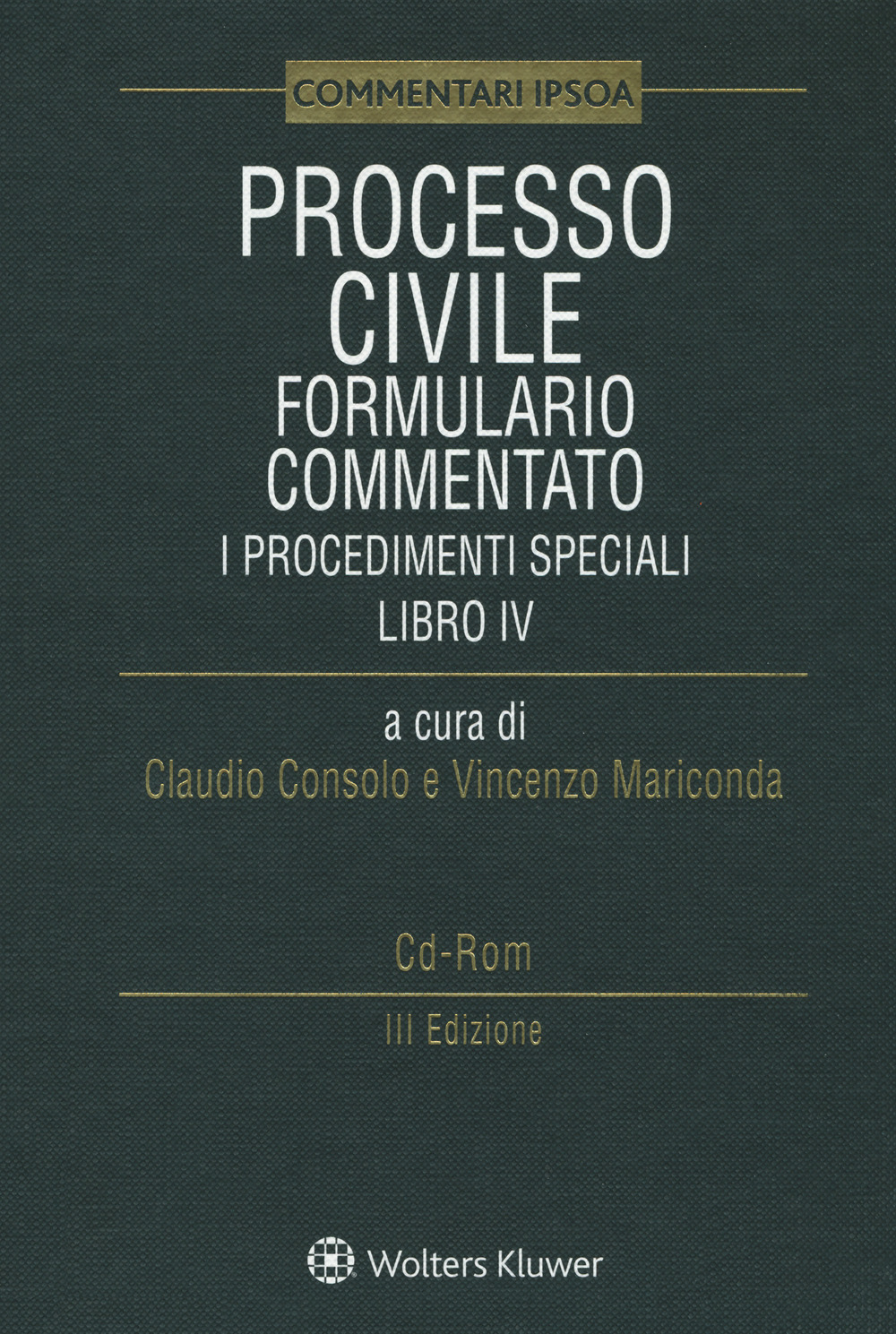 Processo civile. Formulario commentato: i procedimenti speciali
