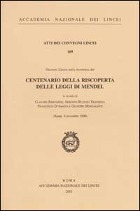 Centenario della riscoperta delle leggi di Mendel. Giornata lincea nella ricorrenza (Roma, 9 novembre 2000)