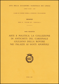 Arte e politica: la collezione di antichità del cardinale Giuliano Della Rovere nei palazzi ai Santi apostoli