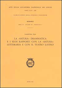 La «satura» drammatica e i suoi rapporti con la «satura» letteraria e con il teatro latino