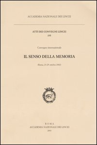 Il senso della memoria. Convegno internazionale (Roma, 23-25 ottobre 2002)