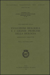 Trentesimo Seminario sulla evoluzione biologica e i grandi problemi della biologia. Molecole e malattie (Roma, 20-22 febbraio 2003)