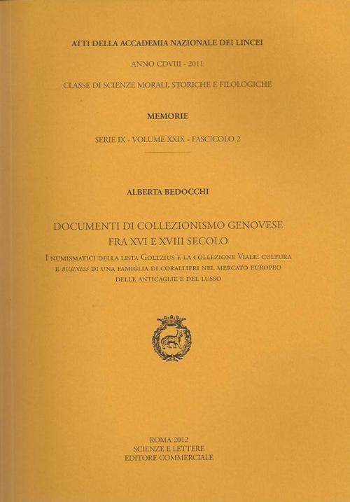 Atti dell'Accademia Nazionale dei Lincei. Serie IX. Memorie di scienze morali, storiche e filosofiche. Vol. 29/20: Documenti di collezionismo genovese fra XVI e XVIII secolo