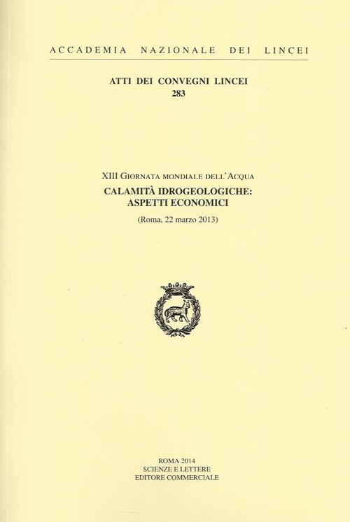 Calamità idrogeologiche. Aspetti economici. 13ª Giornata mondiale dell'acqua (Roma, 22 marzo 2013)