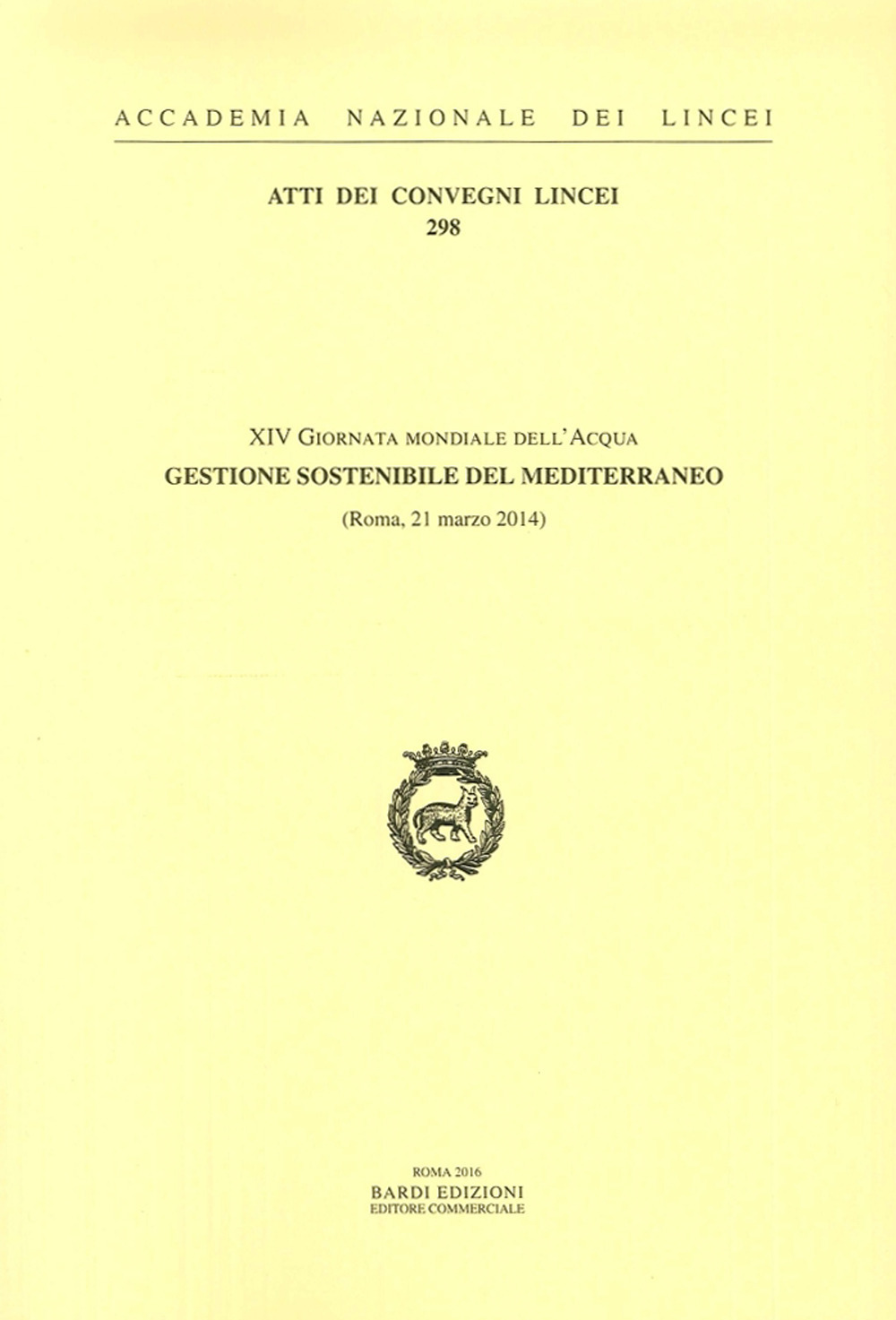 Gestione sostenibile del Mediterraneo. XIV Giornata mondiale dell'acqua (Roma, 21 marzo 2014)