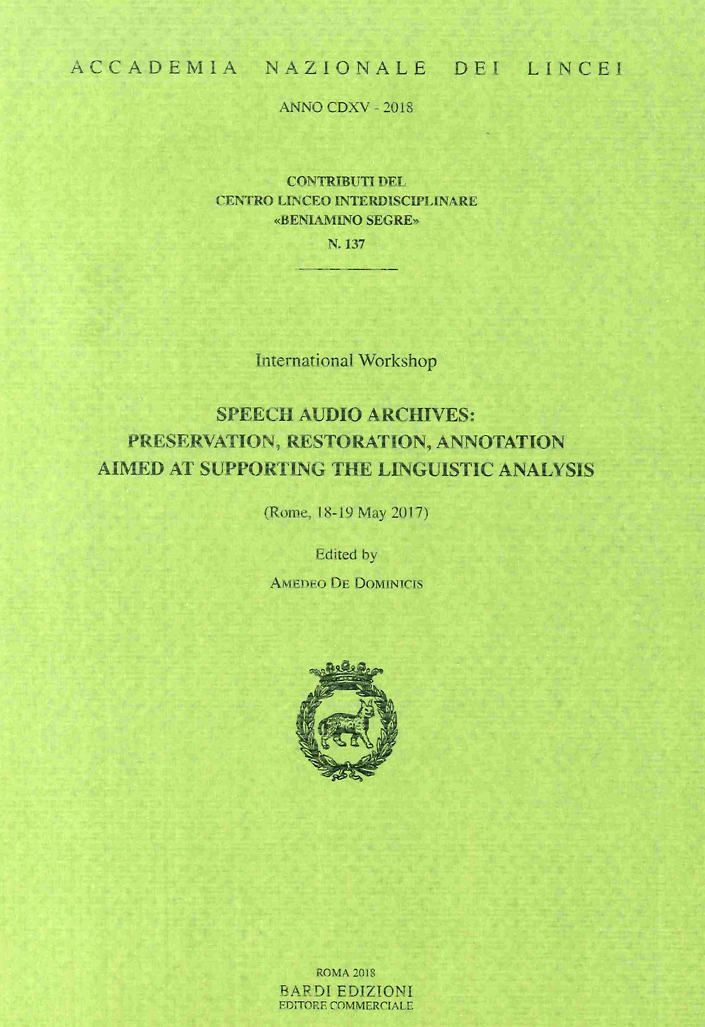 Speech audio archives: presentation, restoration, annotation aimed at supporting the linguistic analysis