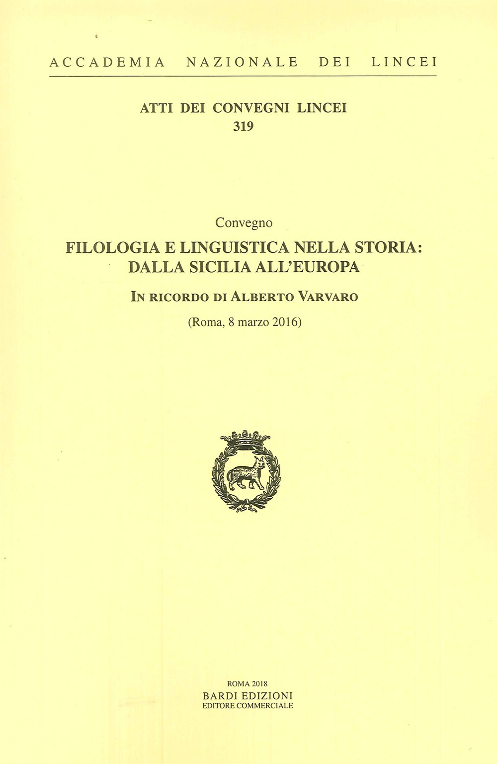 Filologia e linguistica nella storia: dalla Sicilia all’Europa. In ricordo di Alberto Varvaro