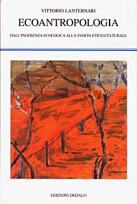 Ecoantropologia. Dall'ingerenza ecologica alla svolta etico-culturale