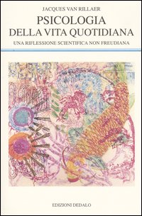 Psicologia della vita quotidiana. Una riflessione scientifica non freudiana