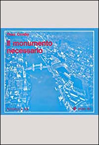 Il monumento necessario
