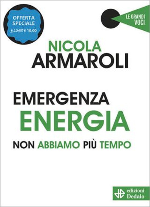 Emergenza energia. Non abbiamo più tempo