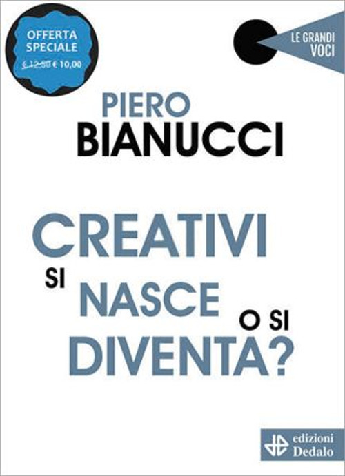 Creativi si nasce o si diventa?