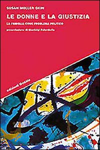 Le donne e la giustizia. La famiglia come problema politico
