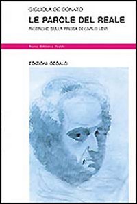Le parole del reale. Ricerche sulla prosa di Carlo Levi