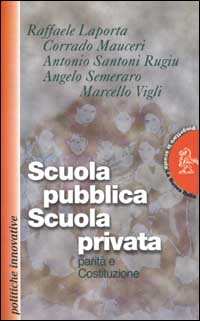 Scuola pubblica/scuola privata. Parità e Costituzione